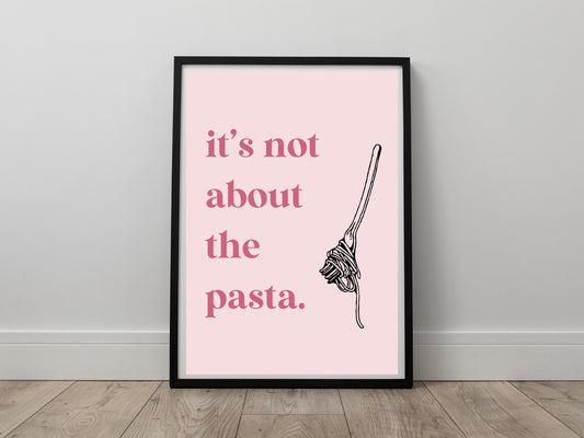 vanderpump rules wall print | it's not about the pasta | digital download | bravo tv | home or office wall art | vanderpump | vanderpump art