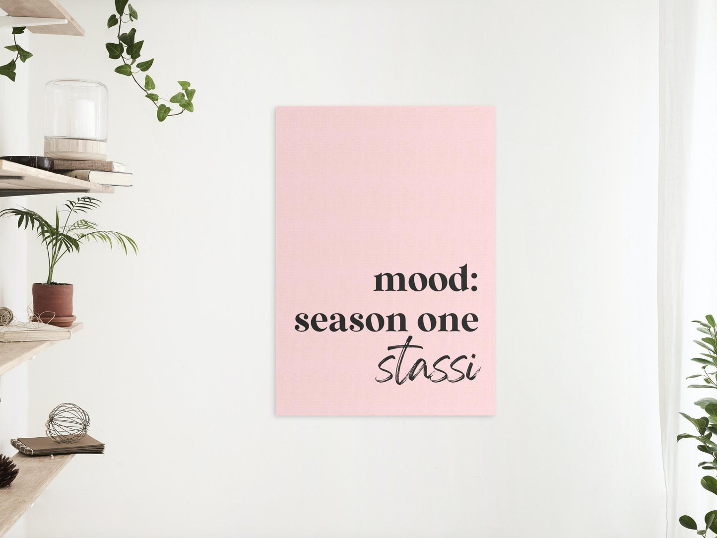 mood: season one stassi wall print | vanderpump rules quote digital print | digital download | stassi digital art | home or office wall art