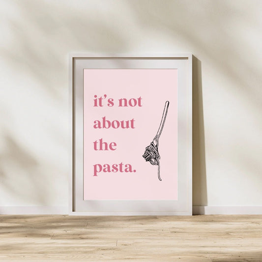 vanderpump rules wall print | it's not about the pasta | digital download | bravo tv | home or office wall art | vanderpump | vanderpump art